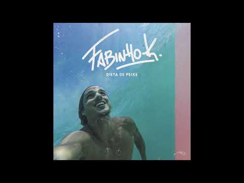 Fabinho K - Dieta de Peixe