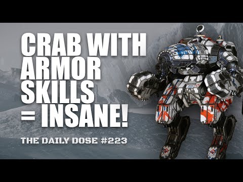 Crab + Armor/Structure Skills = Unkillable Tank - Mechwarrior Online The Daily Dose #223