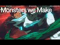 Monsters We Make CoryxKenshin X THE LINE