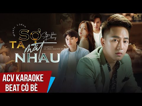 Karaoke | Sợ Ta Mất Nhau - Châu Khải Phong | Beat Chuẩn Có Bè