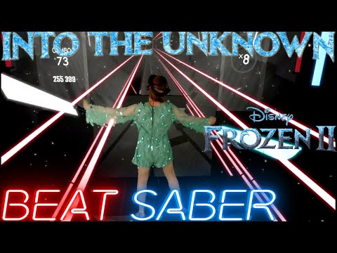 Beat Saber || Into The Unknown (Frozen 2) by Panic! At The Disco (Expert) || Mixed Reality