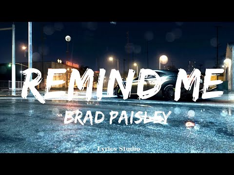 Brad Paisley - Remind Me (Lyrics) ft. Carrie Underwood  || Music Collin