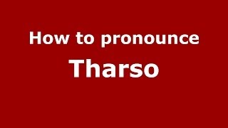 How to pronounce Tharso