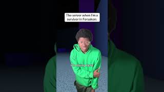 The server when I’m a survivor in Forsaken: