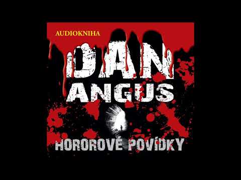 DAN ANGUS - 02 Duchové neexistují (audiokniha HOROR)