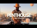 Afro House Mix 2024 Penthouse Sunset Vibes Le Good Life