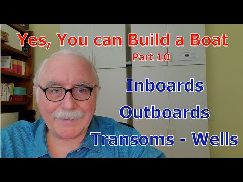 Yes, You Can Build a Boat - Inboards, Outboards, Motor Wells.