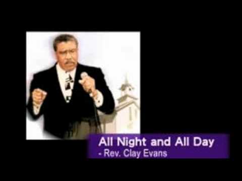 All Night and All Day sung by Rev Clay Evans