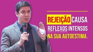 Rejeição Causa Reflexos Intensos Na Sua Autoestima…