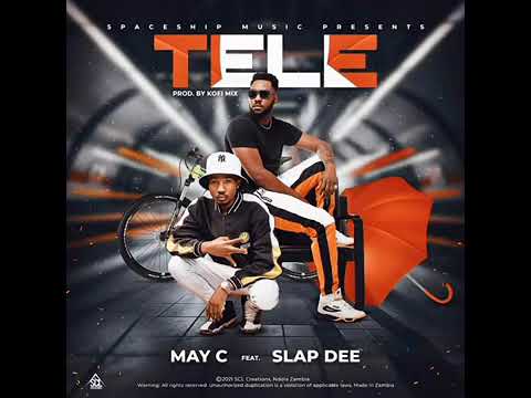 May C Ft. Slap Dee - Tele (Official Audio).