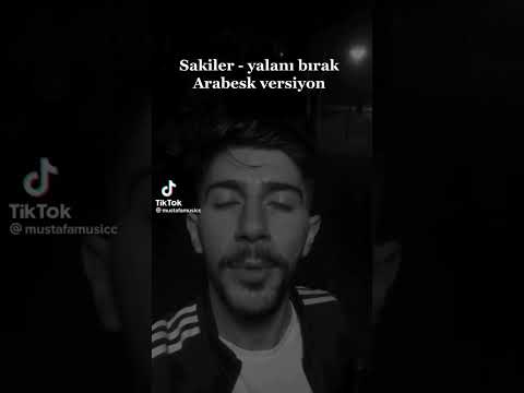 Sakiler - Yalanı Bırak (Arabesk Versiyon)
