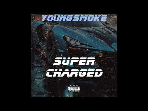 YoungSmoke - Super Charged
