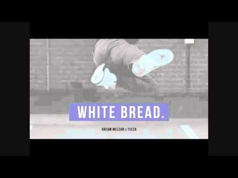 Dream Mclean - White Bread