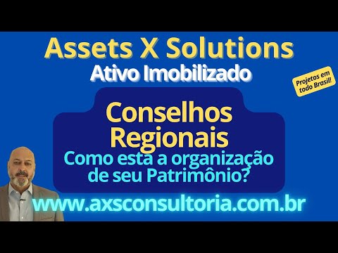 Conselhos Regionais - Como está a organização Patrimonial de sua entidade? Atende as normas? Consultoria Empresarial Passivo Bancário Ativo Imobilizado Ativo Fixo