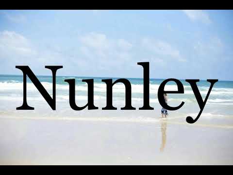 How To Pronounce Nunley🌈🌈🌈🌈🌈🌈Pronunciation Of Nunley