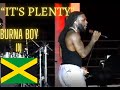 Burna Boy - “It's Plenty” Live from Jamaica