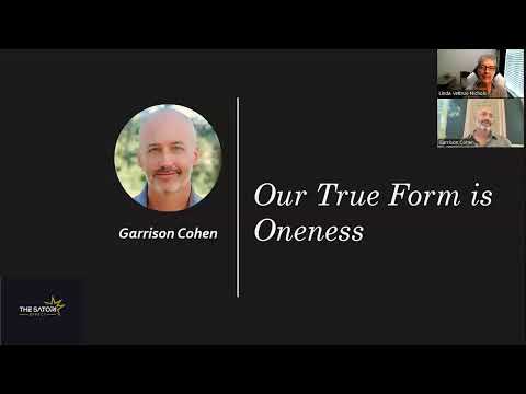 #1 Our True Form is Oneness with Garrison Cohen