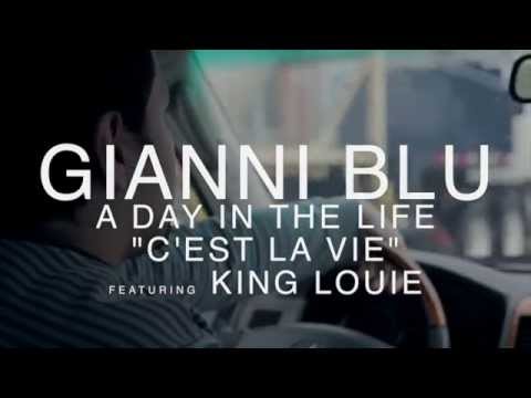 Day In The Life: KING LOUIE & GIANNI BLU "C'est La Vie"