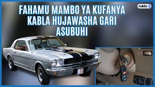 Mambo yakuzingatia kabla ujawasha gari lako asubuhi