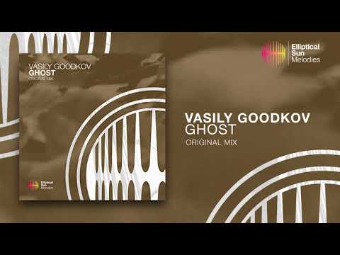 Vasily Goodkov - Ghost ( Original Mix ) *OUT NOW*