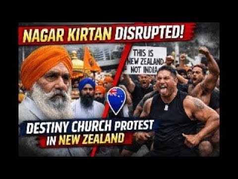 Sikh Nagar Kirtan Disrupted in New Zealand | Destiny Church Protest Shocks Community