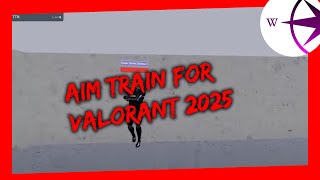 How To Aim Train For Valorant and CS In 2025