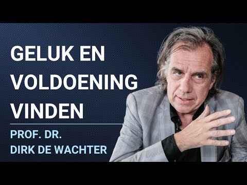 Prof. Dr. Dirk De Wachter - Hoe Vind Ik Geluk?