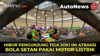 Download lagu Atraksi ‘Bola Setan’ Pakai Motor Listrik di IMOS 2023 mp3