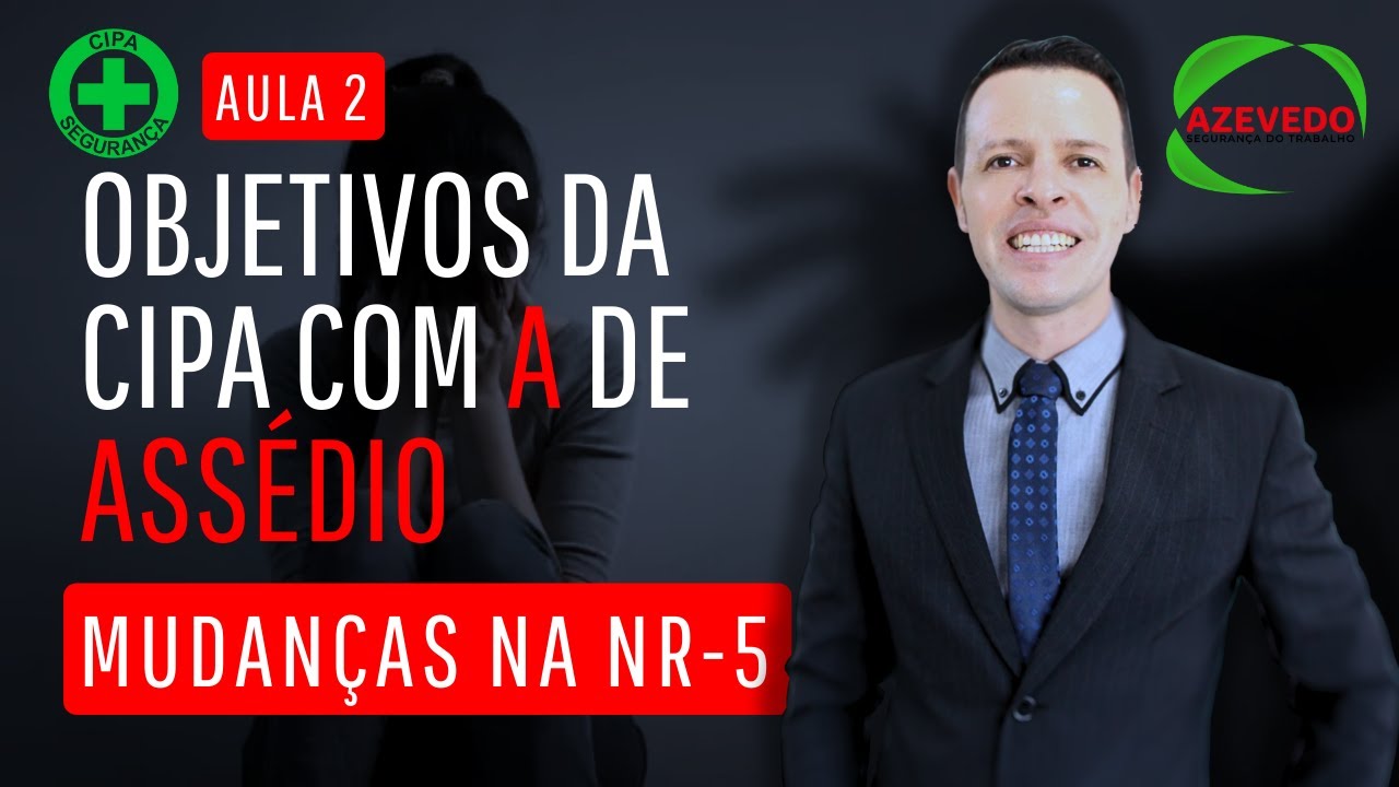 Aula 2 CIPA Assédio Objetivo COMISSÃO INTERNA DE PREVENÇÃO DE ACIDENTES E DE ASSÉDIO NR 5