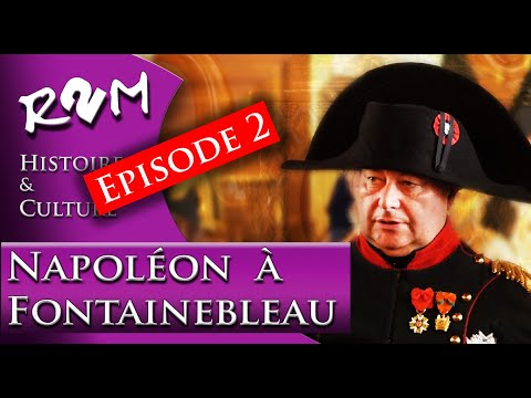 Napoléon à Fontainebleau ... Un palais pour l'empereur_Epsiode 2/3_Histoire & Culture_R2M 2021