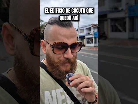 El EDIFICIO de cucuta que QUEDÓ AHÍ #nortedesantander #cucuta