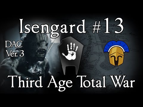 Isengard 13: Hold the Bridge! (Third Age Total War: DAC v3)