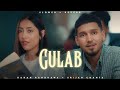 Gulab - Karan Randhawa | Srijan Chanta | Lofi Editz | Slowed + Reverb