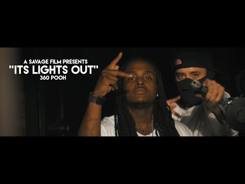 360 Pooh- Its Lights Out Reloaded | Shot By @SavageFilms91 @360_POOH
