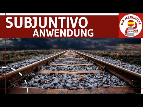 El presente de subjuntivo - Anwendung & Beispiele auf Deutsch einfach erklärt - Spanisch Zeiten