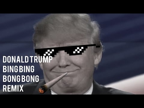 DONALD TRUMP BING BING BONG BONG REMIX