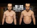 10lbs in 20 Days - Transformation | Bulking 2x - Ep. 7