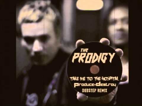 The Prodigy - Take Me To The Hospital (Produce & Destroy Dubstep Remix)