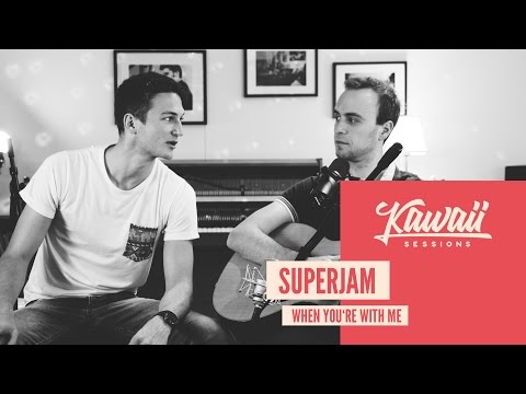 Kawaii Session w/ Superjam - When You're With Me