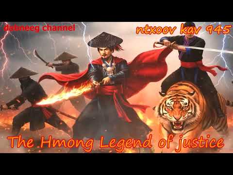 Ntxoov kav The Hmong Legend Part 945  - Yawg Soob Lwb - Sword fighter for justice