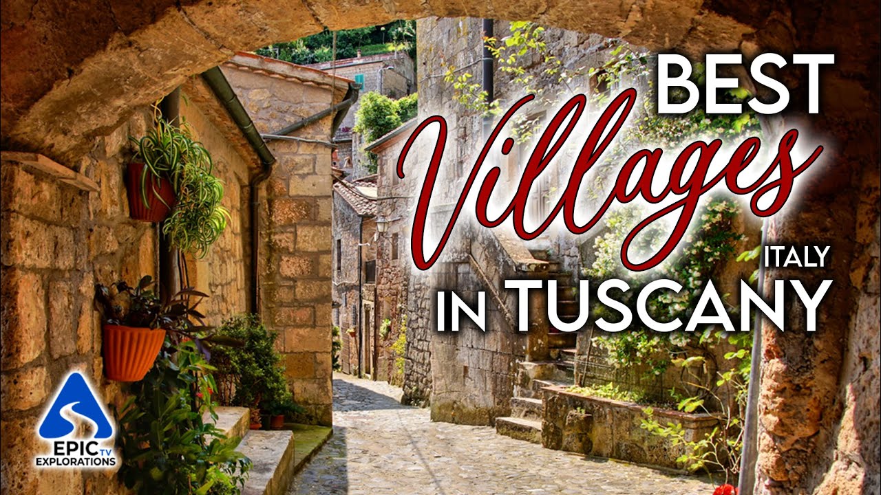 Tuscany, Italy: The Most Beautiful Villages to Visit | 4K Travel Guide