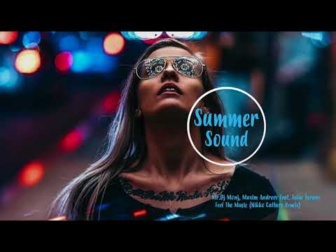 Mr Dj Monj, Maxim Andreev Feat  Julia Turano   Feel The Music Nikko Culture Remix