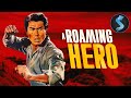 A Roaming Hero | Full Martial Arts Movie | Chun-Lung Yu | Lan Chi | Ming Chiang