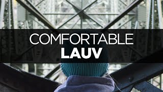 [LYRICS] Lauv - Comfortable