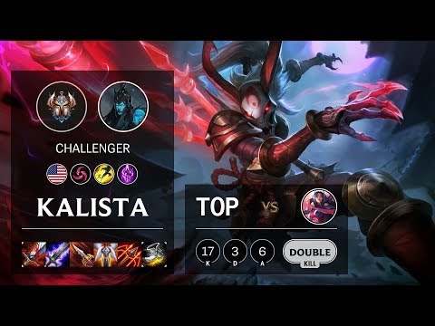Kalista Top vs Irelia - NA Challenger Patch 10.6