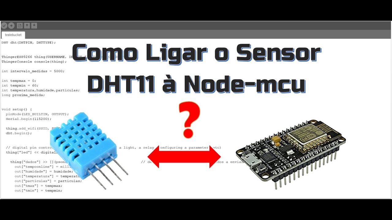 2.2 -Tutorial - Como ligar o sensor DHT11 a uma esp8266 (node-mcu) / Arduino