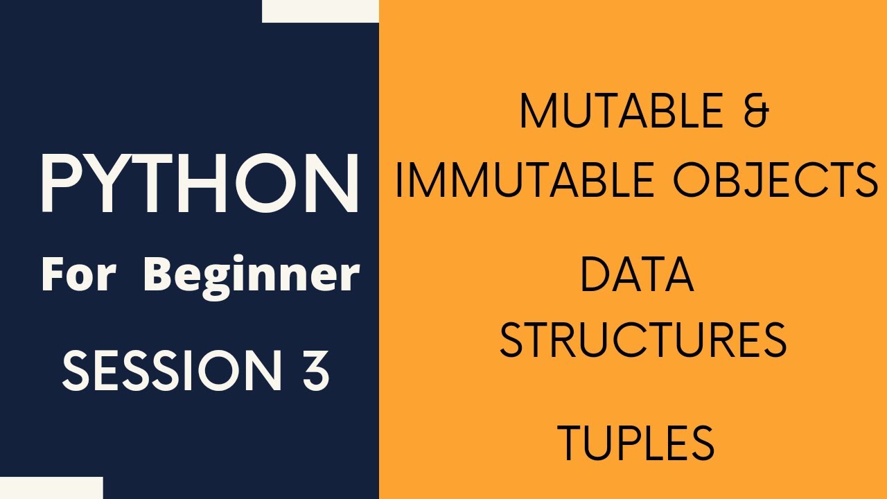 Python Tutorial For Beginners 3 - Mutable and Immutable Objects | Data Structures - Tuples
