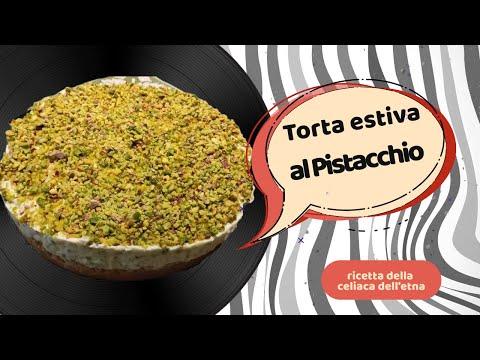 TORTA ESTIVA AL PISTACCHIO 😍🔝 FACILE VELOCE E SENZA COTTURA