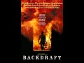 Hans Zimmer - Backdraft - Burn It All