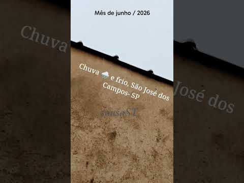 Muita chuva e frio em São José dos Campos-SP.#chuvaintensa